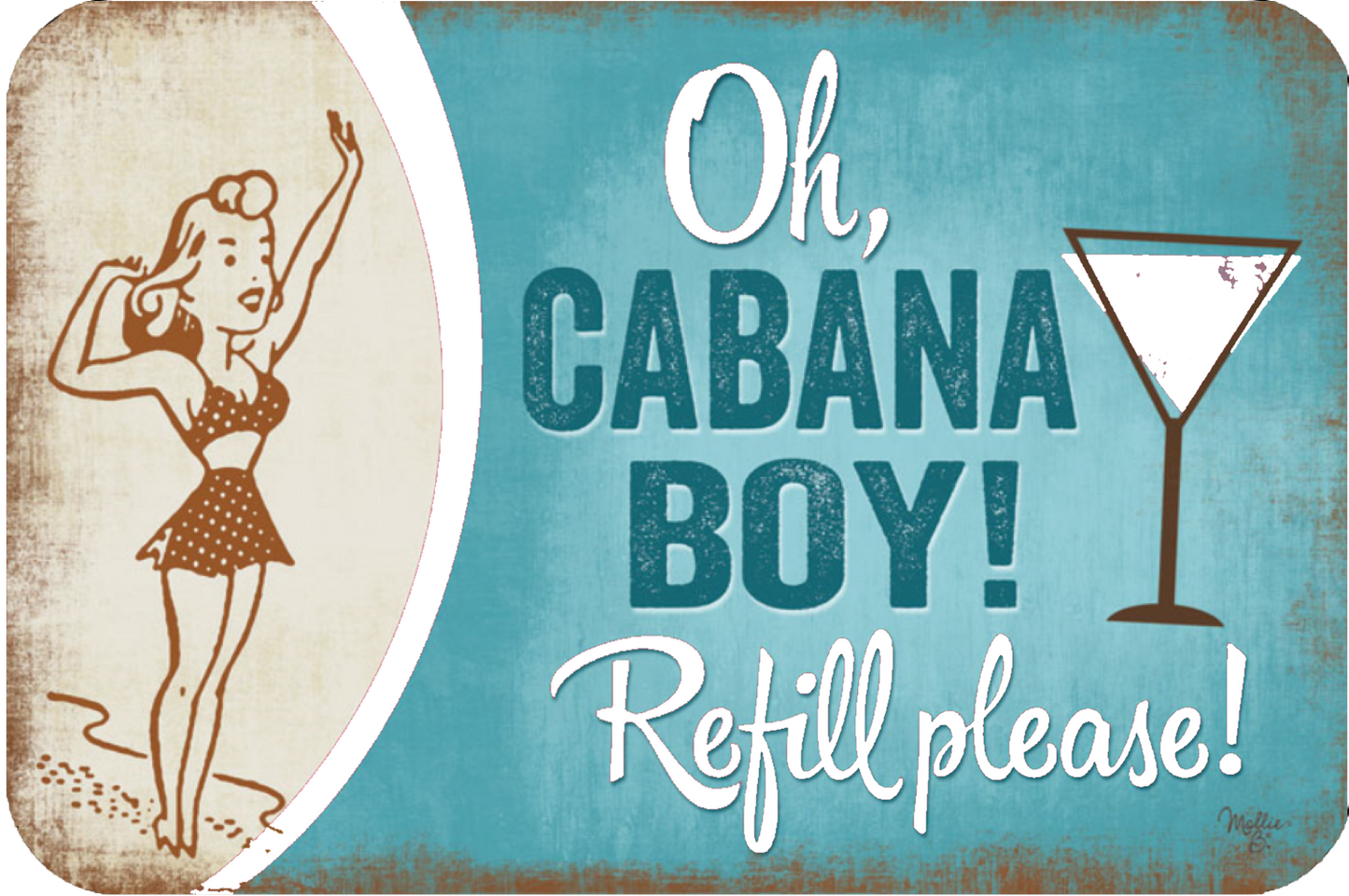 Oh Cabana Boy Rustic Metal Sign. Three Colors To Choose From.